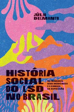 História social do LSD no Brasil (eBook, ePUB) - Delmanto, Júlio