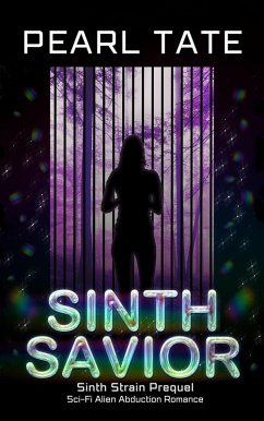 Sinth Savior - A Sci-Fi Alien Romance (Sinth Strain, #0) (eBook, ePUB) - Tate, Pearl