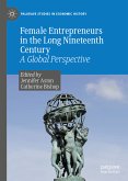 Female Entrepreneurs in the Long Nineteenth Century (eBook, PDF)