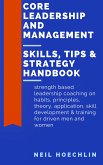 Core Leadership and Management Skills, Tips & Strategy Handbook (eBook, ePUB)