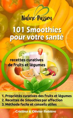 101 Smoothies pour votre santé (eBook, ePUB) - Rebiere, Cristina; Rebiere, Olivier