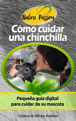 Cómo cuidar una chinchilla (eBook, ePUB) - Rebiere, Cristina; Rebiere, Olivier