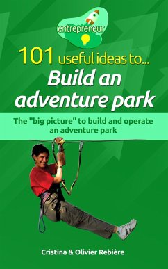 101 useful ideas to... Build an adventure park (eBook, ePUB) - Rebiere, Cristina; Rebiere, Olivier