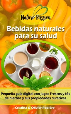 Bebidas naturales para su salud (eBook, ePUB) - Rebiere, Cristina