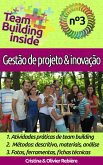 Team Building inside n°3 - gestão de projeto & inovação (eBook, ePUB) Team Building inside n°3 - gestão de projeto & inovação (eBook, ePUB)