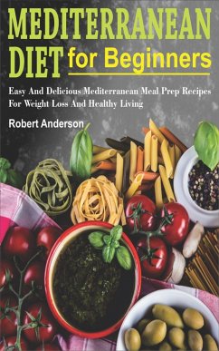 Mediterranean Diet For Beginners (eBook, ePUB) - Anderson, Robert