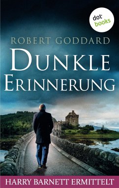 Dunkle Erinnerung - Harry Barnett ermittelt: Der dritte Fall (eBook, ePUB) - Goddard, Robert