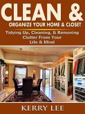 Clean & Organize Your Home & Closet (eBook, ePUB)