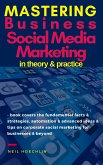Mastering Business Social Media Marketing in Theory & Practice (eBook, ePUB)