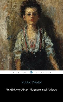 Huckleberry Finns Abenteuer und Fahrten (eBook, ePUB) - Twain, Mark