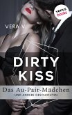 DIRTY KISS - Das Au-Pair-Mädchen (eBook, ePUB)