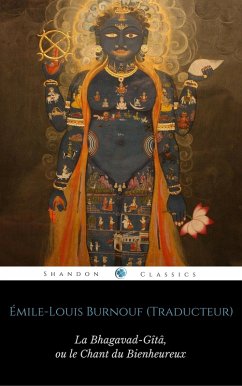 La Bhagavad-Gîtâ, ou le Chant du Bienheureux (eBook, ePUB) - Anonyme; Burnouf, Émile-Louis