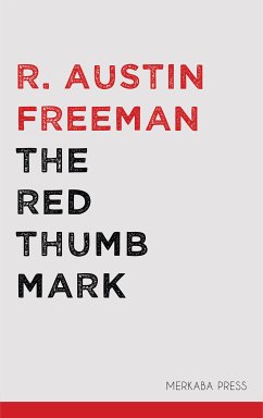 The Red Thumb Mark (eBook, ePUB) - Freeman, R. Austin