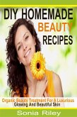 DIY Homemade Beauty Recipes (eBook, ePUB) DIY Homemade Beauty Recipes (eBook, ePUB)