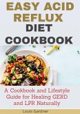 The Easy Acid Reflux Cookbook (eBook, ePUB)