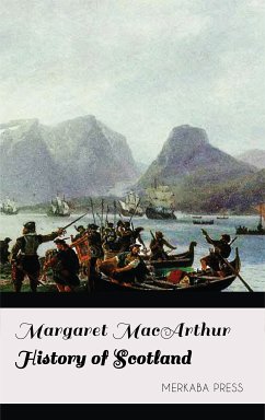 History of Scotland (eBook, ePUB) - MacArthur, Margaret