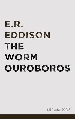 The Worm Ouroboros (eBook, ePUB) - Eddison, E.R.