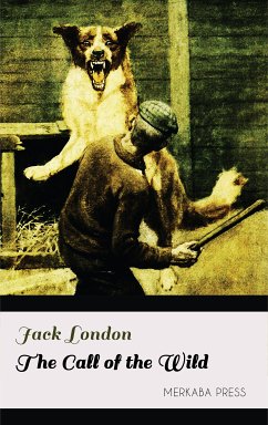 The Call of the Wild (eBook, ePUB) - London, Jack