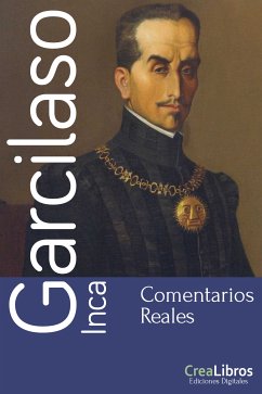 Comentarios reales de los Incas (eBook, ePUB) - Garcilaso de la Vega, Inca