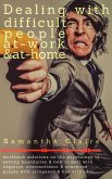 Dealing With Difficult People At Work & At Home (eBook, ePUB)