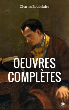 OEuvres Complètes De Charles Baudelaire (eBook, ePUB) - Baudelaire, Charles