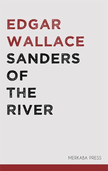 Sanders of the River (eBook, ePUB) Sanders of the River (eBook, ePUB)