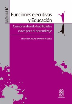 Funciones ejecutivas y Educación (eBook, ePUB) - Rojas-Barahona, Cristian A.