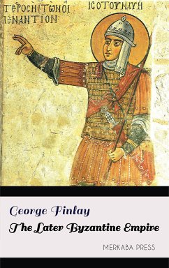 The Later Byzantine Empire (eBook, ePUB) - Finlay, George