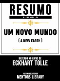 Resumo Estendido De Um Novo Mundo (A New Earth) - Baseado No Livro De Eckhart Tolle (eBook, ePUB)