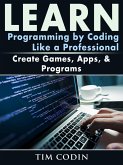 Learn Programming by Coding Like a Professional (eBook, ePUB)