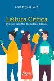 Leitura Crítica: Origens e Sugestões de Atividades Didáticas (eBook, ePUB) Leitura Crítica: Origens e Sugestões de Atividades Didáticas (eBook, ePUB)