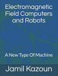 Electromagnetic Field Computers and... - Bild 1