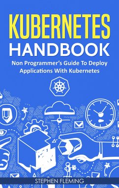 Kubernetes Handbook (eBook, ePUB) - Fleming, Stephen