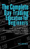 The Complete Day Trading Education for Beginners (eBook, ePUB)