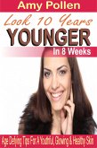 Look 10 Years Younger In 8 Weeks (eBook, ePUB)