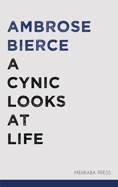 A Cynic Looks at Life (eBook, ePUB) - Bierce, Ambrose