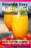 Simple & Easy Nutribullet Smoothies (eBook, ePUB)
