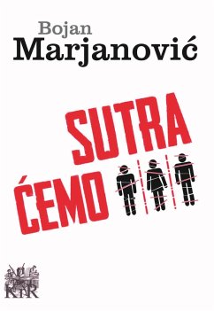 Sutra cemo (eBook, ePUB) - Marjanovic, Bojan