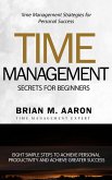 Time Management Secrets for Beginners (eBook, ePUB)