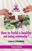 How to build a healthy and lasting relationship? (eBook, ePUB)