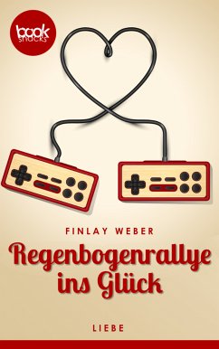 Regenbogenrallye ins Glück (eBook, ePUB) - Weber, Finlay