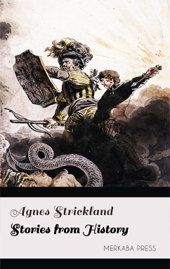 Stories from History (eBook, ePUB) - Strickland, Agnes