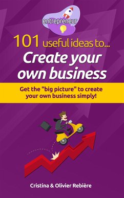 101 useful ideas to... Create your own business (eBook, ePUB) - Rebiere, Cristina; Rebiere, Olivier