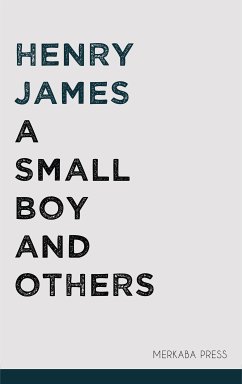 A Small Boy and Others (eBook, ePUB) - James, Henry