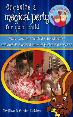 Organize a magical party for your child (eBook, ePUB) - Rebiere, Cristina; Rebiere, Olivier