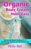 Organic Body Cream Made Easy (eBook, ePUB)