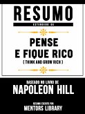 Resumo Estendido De Pense E Fique Rico (Think And Grow Rich) - Baseado No Livro De Napoleon Hill (eBook, ePUB)