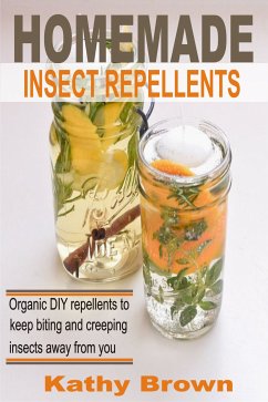 Homemade Insect Repellents (eBook, ePUB) - Brown, Kathy