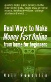 Real Ways to Make Money Fast Online from Home for Beginners (eBook, ePUB)