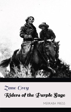 Riders of the Purple Sage (eBook, ePUB) - Grey, Zane